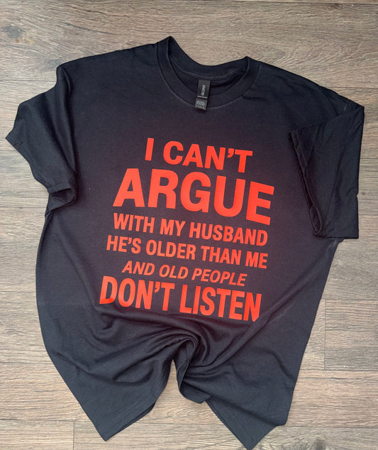 I can’t argue  with my husband