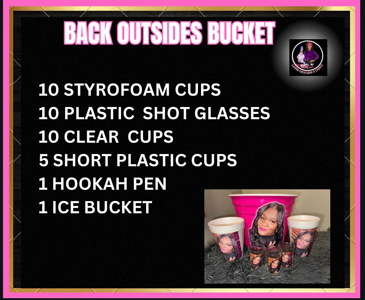 Back Outside Party Bucket