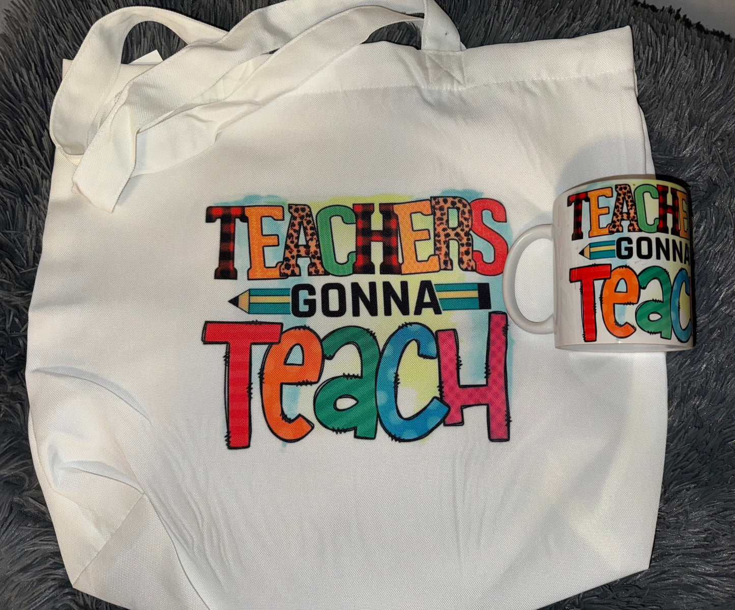 Teachers Gonna Teach Tote Bag (Sublimation)